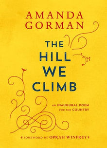 The Hill We Climb: An Inaugural Poem for the Country by Amanda Gorman - Frugal Bookstore