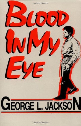 Blood in My Eye by George L. Jackson - Frugal Bookstore