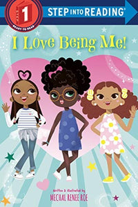 I Love Being Me! (Step into Reading) by Michael Renee Roe