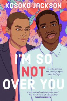 I'm So (Not) Over You by Kosoko Jackson - Frugal Bookstore