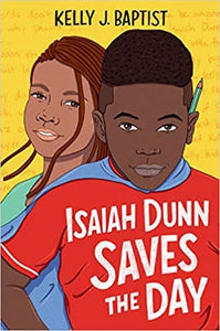 Isaiah Dunn Saves The Day by Kelly J. Baptist