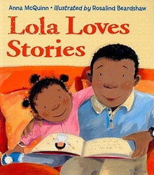 Lola Loves Stories by Anna Mcquinn, Rosalind Beardshaw (Illustrator) - Frugal Bookstore