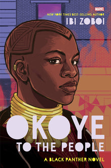 Okoye to the People: A Black Panther Novel by Ibi Zoboi - Frugal Bookstore