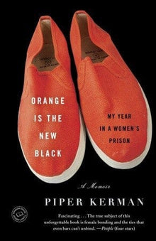 Orange Is the New Black: My Year in a Women's Prison by Piper Kerman - Frugal Bookstore