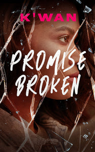 Promise Broken (The Promises Series) (Promises, 1) by K'wan