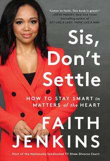 Sis, Don't Settle: How to Stay Smart in Matters of the Heart by Faith Jenkins - Frugal Bookstore