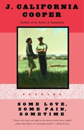 Some Love, Some Pain, Sometime by J. California Cooper - Frugal Bookstore