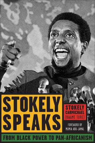 Stokely Speaks: From Black Power to Pan-Africanism by Stokely Carmichael - Frugal Bookstore