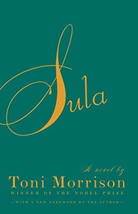 Sula A Novel by Toni Morrison