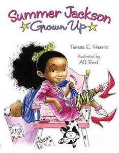 Summer Jackson: Grown Up by Teresa E. Harris, AG Ford (Illustrator)