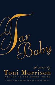 Tar Baby A Novel by Toni Morrison