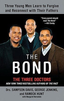 The Bond: Three Young Men Learn to Forgive and Reconnect with Their Fathers by Samson Davis, George Jenkins - Frugal Bookstore