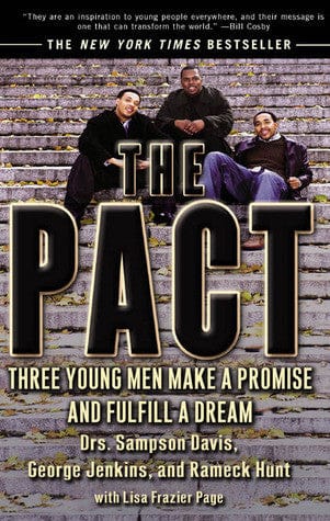 The Pact: Three Young Men Make a Promise and Fulfill a Dream by Sampson Davis, George Jenkins, Rameck Hunt, Lisa Frazier Page - Frugal Bookstore