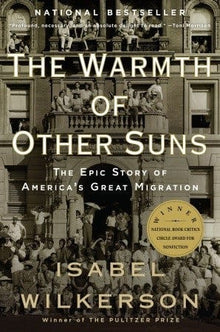 The Warmth of Other Suns: The Epic Story of America's Great Migration by Isabel Wilkerson - Frugal Bookstore