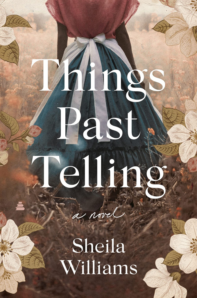 Things Past Telling: A Novel by Sheila Williams - Frugal Bookstore