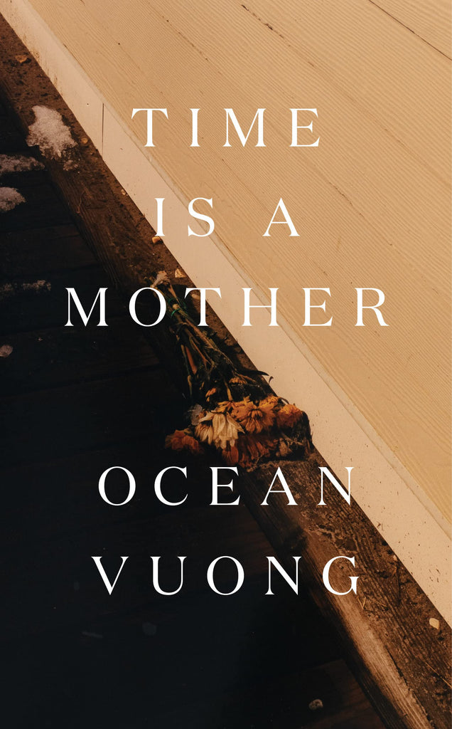 Time Is a Mother by Ocean Vuong - Frugal Bookstore