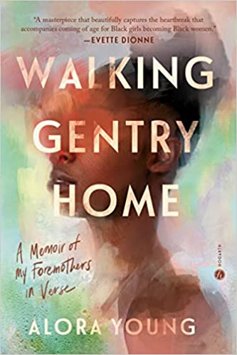 Walking Gentry Home: A Memoir of My Foremothers in Verse by Alora Young - Frugal Bookstore