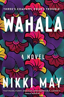 Wahala: A Novel by Nikki May - Frugal Bookstore