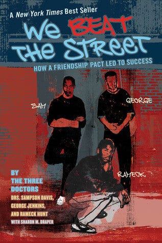 We Beat the Street: How a Friendship Pact Led to Success by Sampson Davis, George Jenkins, Rameck Hunt, Sharon Draper - Frugal Bookstore