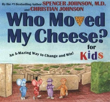 Who Moved My Cheese? For Kids by Spencer Johnson, M.D., Steve Pileggi (Illustrator) - Frugal Bookstore