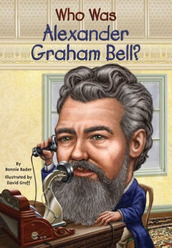 Who Was Alexander Graham Bell? by Bonnie Bader - Frugal Bookstore