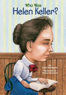 Who Was Helen Keller? by Gare Thompson - Frugal Bookstore