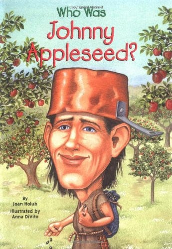 Who Was Johnny Appleseed? by Joan Holub - Frugal Bookstore