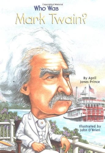 Who Was Mark Twain? by April Jones Prince - Frugal Bookstore