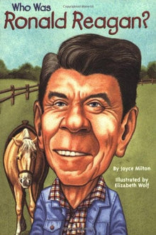 Who Was Ronald Reagan? by Joyce Milton - Frugal Bookstore