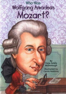 Who Was Wolfgang Amadeus Mozart? by Yona Zeldis McDonough - Frugal Bookstore