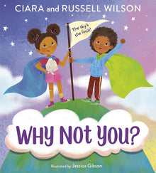 Why Not You? by Ciara  (Author), Russell Wilson  (Author), JaNay Brown-Wood  Jessica Gibson (Illustrator) - Frugal Bookstore