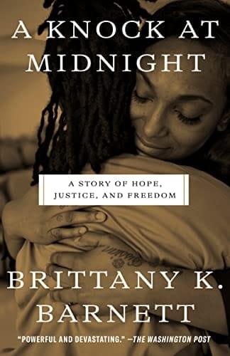 A knock At Midnight: A Story of Hope, Justice and Freedom by Brittany K.. Barnett
