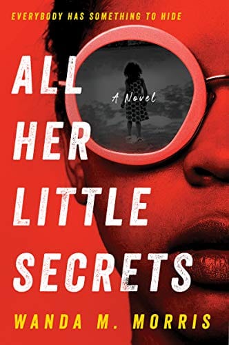 All Her Little Secrets: A Novel by Wanda M. Morris  (Author) - Frugal Bookstore