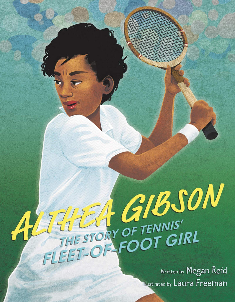Althea Gibson: The Story of Tennis' Fleet-Of-Foot Girl by Megan Reid - Frugal Bookstore