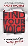 Find Your Voice, A Guided Journal For Writing Your Truth by Angie Thomas - Frugal Bookstore