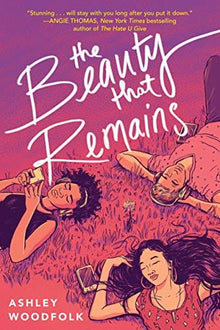 The Beauty That Remains by Ashley Woodfolk - Frugal Bookstore