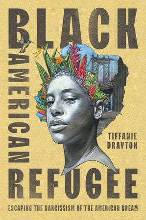 Black American Refugee: Escaping the Narcissism of the American Dream - Frugal Bookstore