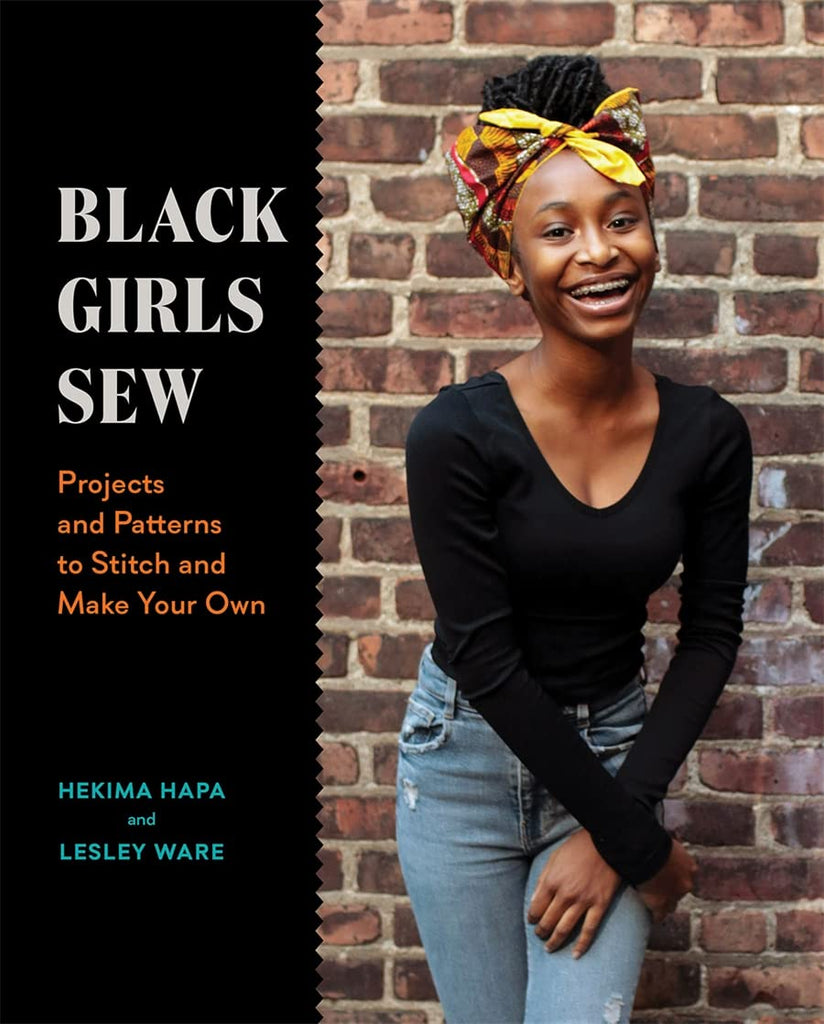 Black Girls Sew: Projects and Patterns to Stitch and Make Your Own - Frugal Bookstore