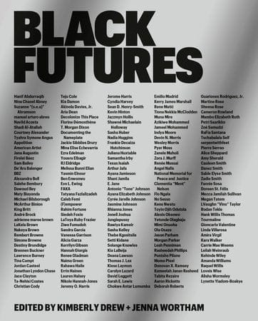 Black Futures Paperback – by Kimberly Drew  (Author), Jenna Wortham  (Author) - Frugal Bookstore