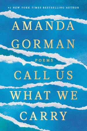 Call Us What We Carry POEMS By AMANDA GORMAN - Frugal Bookstore