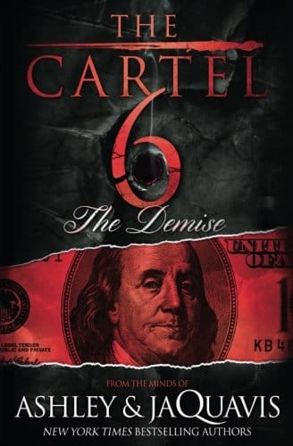 The Cartel 6: The Demise by Ashley & JaQuavis - Frugal Bookstore