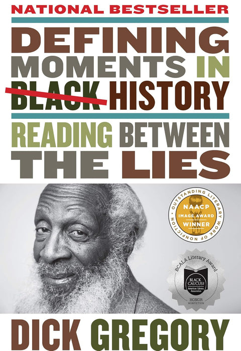 Defining Moments in Black History: Reading Between the Lies by Dick Gregory - Frugal Bookstore