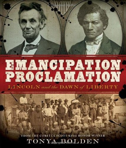 Emancipation Proclamation: Lincoln and the Dawn of Liberty by Tonya Bolden - Frugal Bookstore