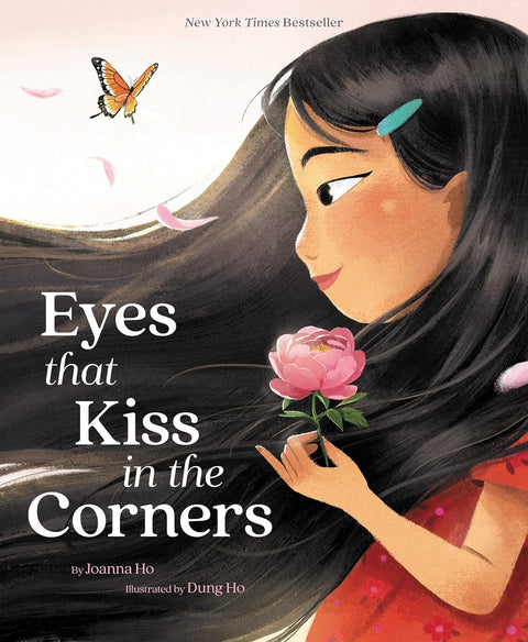 Eyes That Kiss in the Corners by Joanna Ho  (Author), Dung Ho (Illustrator) - Frugal Bookstore