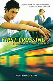 First Crossing: Stories About Teen Immigrants by Donald R. Gallo - Frugal Bookstore