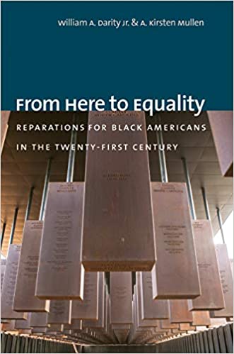 From Here to Equality: Reparations for Black Americans in the Twenty-First Century by William A. Darity - Frugal Bookstore