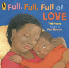 Full, Full, Full of Love by Trish Cooke - Frugal Bookstore