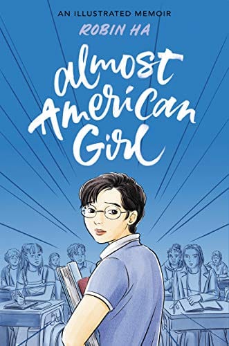 Almost American Girl: An Illustrated Memoir by Robin Ha - Frugal Bookstore
