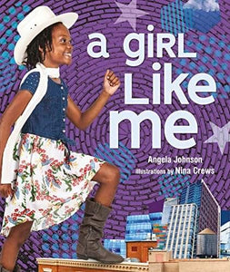 A Girl Like Me by Angela Johnson, Nina Crews