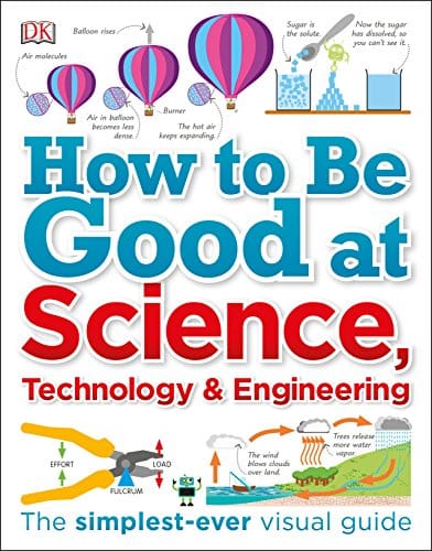 How to Be Good at Science, Technology, and Engineering (DK) - Frugal Bookstore